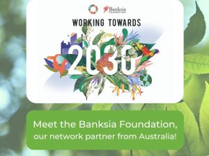 The Banksia Foundation, sustainability leader of the Antipodes